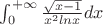 $\int_{0}^{+\infty} \frac{\sqrt{x-1}}{x^2lnx} dx$