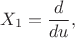 $$X_1 = \frac{d}{du},$$