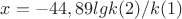 $x=-44,89lgk(2)/k(1)$