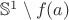 $\mathbb{S}^1\setminus f(a)$