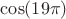 $\[\cos (19\pi )\]$