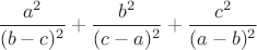 $\displaystyle \frac{a^2}{(b-c)^2}+\frac{b^2}{(c-a)^2}+\frac{c^2}{(a-b)^2}$
