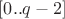 $[0..{q-2}]$