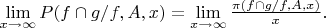 $\lim \limits_{x \to \infty} {P(f\cap g/f,A,x)}= \lim \limits_{x \to \infty} {\frac {\pi(f\cap g/f,A,x)} {x}}.$