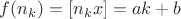 $f(n_k)=[n_kx]=ak+b$