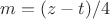 $m=(z-t)/4$