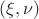 $(\xi,\nu)$