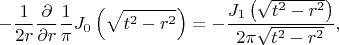 $$-\frac{1}{2r}\frac{\partial}{\partial r}\frac{1}{\pi}J_0\left(\sqrt{t^2-r^2}\right)=-\frac{J_1\left(\sqrt{t^2-r^2}\right)}{2\pi\sqrt{t^2-r^2}},$$