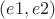 $(e1,e2)$