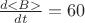 $\frac{ d<B>} {dt}= 60$