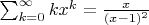 $\sum_{k=0}^\infty k x^k = \frac{x}{(x-1)^2}$