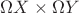 $\Omega X \times \Omega Y$ $\Omega X \times \Omega Y$