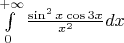 $\int\limits_{0}^{+\infty} \frac{\sin^2x\cos{3x}}{x^2}dx$