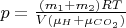 $p = \frac {(m_1 + m_2)RT}  {V(\mu_H + \mu_{CO_2})}$