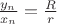 $\frac{y_n}{x_n}=\frac{R}{r}$