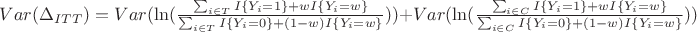 $Var(\Delta_{ITT})=Var(\ln(\frac{\sum_{i\in T}{I\{Y_i=1\}+wI\{Y_i=w\}}}{\sum_{i\in T}{I\{Y_i=0\}+(1-w)I\{Y_i=w\}}}))+Var(\ln(\frac{\sum_{i\in C}{I\{Y_i=1\}+wI\{Y_i=w\}}}{\sum_{i\in C}{I\{Y_i=0\}+(1-w)I\{Y_i=w\}}}))$