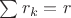 $\sum r_k=r$