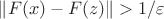 $\|F(x)-F(z)\|>1/\varepsilon$