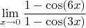 $$\lim\limits_{x \to 0} \frac{1-\cos (6x)}{1-\cos (3x)}$$