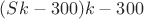 $(Sk-300)k-300$