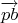 $\overrightarrow{pb}$