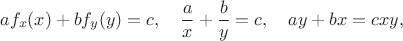 $$af_x(x) + bf_y(y) = c,\quad \frac ax +\frac by = c,\quad ay + bx = cxy,$$