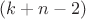 $(k+n-2)$