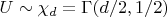 $U\sim \chi_d=\Gamma(d/2,1/2)$