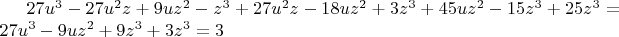 $27u^3-27u^2z+9uz^2-z^3+27u^2z-18uz^2+3z^3+45uz^2-15z^3+25z^3=27u^3-9uz^2+9z^3+3z^3=3$