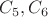 $C_5, C_6$