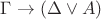 $\Gamma\rightarrow(\Delta\vee A)$