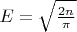 $E=\sqrt{\frac{2n}{\pi}}$