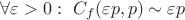$\forall \varepsilon > 0:\ C_f (\varepsilon p, p) \sim \varepsilon p$ $\forall \varepsilon > 0:\ C_f (\varepsilon p, p) \sim \varepsilon p$