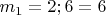 $m_1=2; 6=6$
