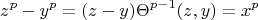 $$z^p-y^p=(z-y)\Theta^{p-1}(z,y)=x^p$$