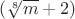 $(\sqrt[8]{m}+2)$