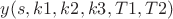 $y(s,k1,k2,k3,T1,T2)$