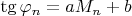 $\tg\varphi_n=a M_n + b$