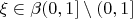$\xi\in\beta(0,1]\setminus(0,1]$