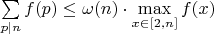 $\sum \limits _{p|n}f(p)\leq \omega(n)\cdot \max \limits _{x\in [2,n]}f(x)$