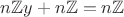 $n\mathbb{Z}y+n\mathbb{Z}=n\mathbb{Z}$