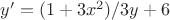 $y'=(1+3x^2)/3y+6