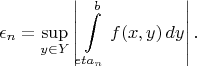$$
\epsilon_n= \sup\limits_{y\in Y}\left|\int\limits_{eta_n}^bf(x,y)\,dy\right|.
$$