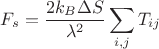 $$F_s = \frac{2 k_B \Delta S}{\lambda^2} \sum\limits_{i,j} T_{ij}$$