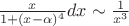 $\frac x{1+(x-\alpha)^4}dx\sim\frac1{x^3}$ $\frac x{1+(x-\alpha)^4}dx\sim\frac1{x^3}$