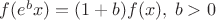 $ f(e^{b}x)=(1+b)f(x), \; b>0$