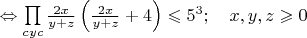 $\Leftrightarrow \prod\limits_{cyc}\frac{2x}{y+z}\left(\frac{2x}{y+z}+4\right)\leqslant5^3; \quad x,y,z\geqslant0 $
