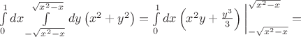 $\int\limits_0^1 dx \int \limits_{-\sqrt{x^2-x}}^{\sqrt{x^2-x}} dy \left(x^2+y^2\right)=\int\limits_0^1 dx \left(x^2y+\frac{y^3}{3}\right) \bigg |_{-\sqrt{x^2-x}}^{\sqrt{x^2-x}}=$
