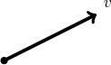 \begin{tikzpicture}
\draw[line width=2, ->] (0,0)--(2,1) node[above right] {$v$};
\draw[fill] (0,0) circle(2pt);
\end{tikzpicture}