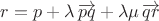 $r=p+\lambda\, \overrightarrow{pq}+\lambda \mu\,\overrightarrow{qr}$